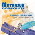 Matrasur Composites-Robot d