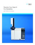 RESOLVE YOUR SEARCH FOR RELIABILITY Agilent 7890B Gas Chromatograph 
