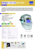 El PROMAX 9-13 G es una protección compacta y ligera, ideal contra los rayos luminosos, las proyecciones incandescentes y las chispas de soldadura o de pulido.
